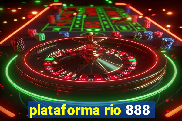 plataforma rio 888